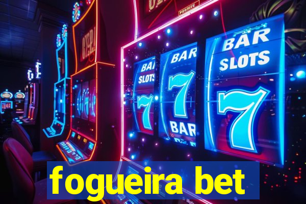 fogueira bet